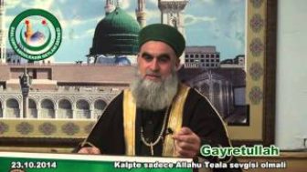 Gayretullah Allahu Tealadan başkasını kalpten çıkarmak