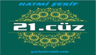 21.cüz hatim Kuranı Kerim mukabele