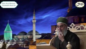 Şeb-i Aruz Mevlana Celaleddin Rumi Hz.