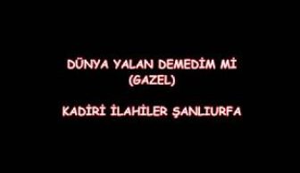 Gönül Sana Demedim Mi (GAZEL) – KADİRİ İLAHİLERİ ŞANLIURFA