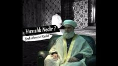 Hırsızlık Nedir ? (Şeyh Ahmet el Kadiri)