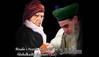 Risale-i Nurda Kadirilik ve Abdulkadir Geylani (3.Bölüm)