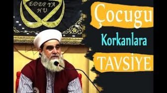 Çocuğu Korkanlara Tavsiye…!