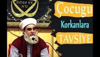 Çocuğu Korkanlara Tavsiye…!