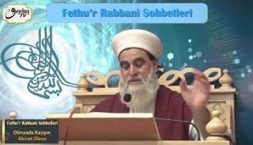 Fethu’r Rabbani Sohbetleri-26.Sohbet (Dünyada Kaygın, Ahiret Olsun)