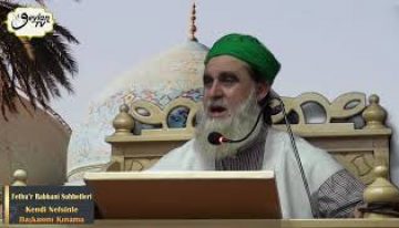Fethu’r Rabbani Sohbetleri-29. Sohbet (Kendi Nefsinle Başkasını Kınama)