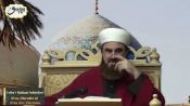 Fethu’r Rabbani Sohbetleri-36.Sohbet (O’nu Zikredin ki O’da Sizi Zikretsin )