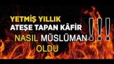 70 Yıllık Kafir Nasıl Müslüman Oldu?