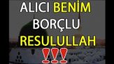 Alıcı Benim Borçlu Rasulullah