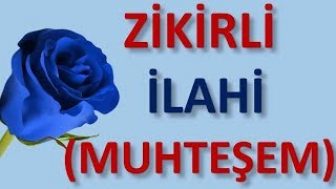 Muhteşem İlahi (zikirli)