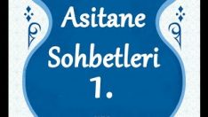 Niyazı Misrı’nin Nutk-i Şerifinden Asitane Sohbetleri 1.Sohbet