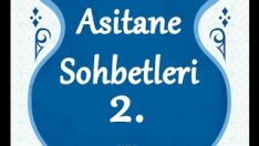 Niyazı Misrı’nin Nutk-i Şerifinden Asitane Sohbetleri 2.Sohbet