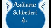 Niyazı Misrı’nin Nutk-i Şerifinden Asitane Sohbetleri 4.Sohbet