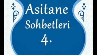 Niyazı Misrı’nin Nutk-i Şerifinden Asitane Sohbetleri 4.Sohbet