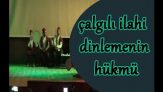 Soru,Cevap- 7 (Çalgılı İlahi Dinlemenin Hükmü)