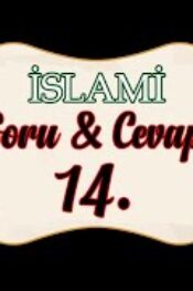 Soru,Cevap-14-Gerçekleşmeyen bir dileğimiz var ise ne yapmalıyız?