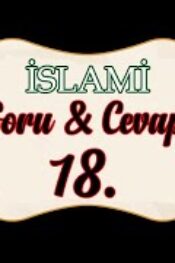 Soru,Cevap-18-İbadetlerde Huşuyu Nasıl Yakalırız?