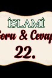 Soru,Cevap-22-Korku ve Psikioloji’den Kurtulma yolları