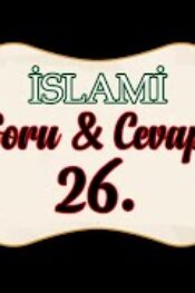 Soru,Cevap-26-Risalet ve Velayet Nedir?