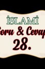 Soru,Cevap-28-Üzerimizden Tembelliğin gitmesi için ne yapmalıyız?