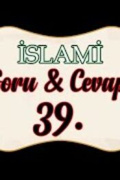 Soru,Cevap-39-Bu Asırda Evliya Nasıl Bilinir?