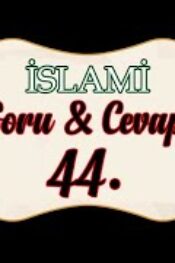 Soru,Cevap-44-Allah Azze ve Celle Kuluna Kaldıramayacağı yükü verir mi