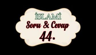 Soru,Cevap-44-Allah Azze ve Celle Kuluna Kaldıramayacağı yükü verir mi