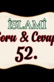 Soru,Cevap-52-Kalbin Islahını Sağlayacak Zahiri Ameller Nelerdir?