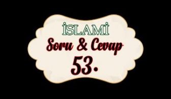 Soru,Cevap-53-İnsanların Kalbini Kırmaya Hakkımız var mı?