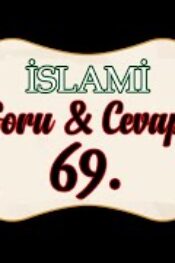 Soru,Cevap-69-Bir İşin Hayır mı Şer mi olduğunu bilebilir miyiz?