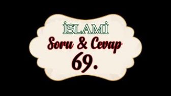 Soru,Cevap-69-Bir İşin Hayır mı Şer mi olduğunu bilebilir miyiz?