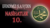 Efendimiz (S.a.v)’den Nasihatler-10-İnsanın Ömür Sonuna Doğru Hayırlı İşleri Çoğaltması