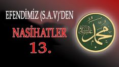 Efendimiz (S.a.v)’den Nasihatler-13-Sünneti Seniyeyi Muhafaza Etmek ve Efendimize S.A.V Uymak