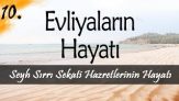 Evliyalar Hayatından Dersler-10- Şeyh Sırrı Sekati