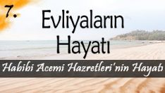 Evliyalar Hayatından Dersler-7- Habibi Acemi