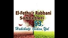 Fethu’r Rabbani Sohbetleri-53-Dünyayı Önce Kalbinden Çıkar Sonra Elinden Çıkar