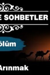 Geylanice Sohbetler Bölüm 1 – Kibirden Arınmak
