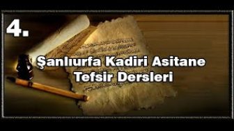 Şanıurfa Kadiri Asitanesi Tefsir Dersleri Kuran da Tövbe nedir ?