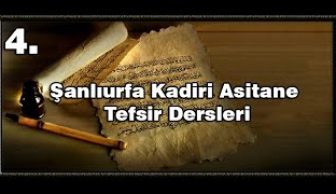 Şanıurfa Kadiri Asitanesi Tefsir Dersleri Kuran da Tövbe nedir ?