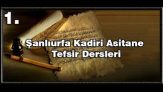 Şanlıurfa Kadiri Asitane Tefsir Dersleri 1.Bölüm Kuranda İhlas Ve Riya