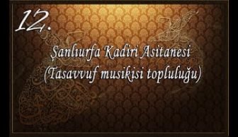 Şanlıurfa Kadiri Asitanesi (Tasavvuf Musikisi Topluluğu)- Kimi dosta varır.