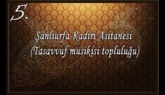 Şanlıurfa Kadiri Asitanesi (Tasavvuf Musikisi Topluluğu)- Severim Ben Seni candan