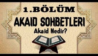 Akaid nedir ve ne demektir ?