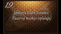 Şanlıurfa Kadiri Asitanesi (Tasavvuf Musikisi Topluluğu) – Bir Güzelin Meftunuyam