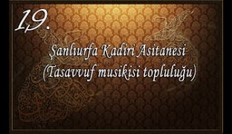 Şanlıurfa Kadiri Asitanesi (Tasavvuf Musikisi Topluluğu) – Bir Güzelin Meftunuyam