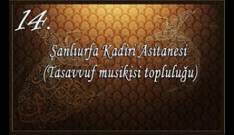 Şanlıurfa Kadiri Asitanesi (Tasavvuf Musikisi Topluluğu)-Gül Yüzünü Rüyamızda