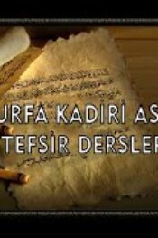 ŞANLIURFA KADİRİ ASİTANESİ TEFSİR DERSLERİ SABIR NEDİR?