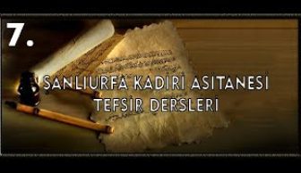 ŞANLIURFA KADİRİ ASİTANESİ TEFSİR DERSLERİ SABIR NEDİR?