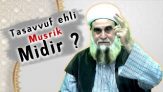 Are Sufis (Ahl Al-Tasawwuf) polytheist(musrik).? | Tasavvuf ehli Müşrik midir ?