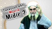 Are Sufis (Ahl Al-Tasawwuf) polytheist(musrik).? | Tasavvuf ehli Müşrik midir ?
